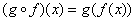 (g compose f)(x) = g(f(x))