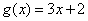 g(x) = 3x+2