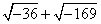 sqrt(-36)+sqrt(-169)