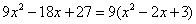 9x^2-18x+27 = 9(x^2-2x+3)